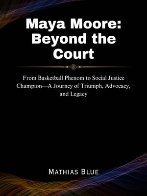 cover image of Maya Moore: Beyond the Court